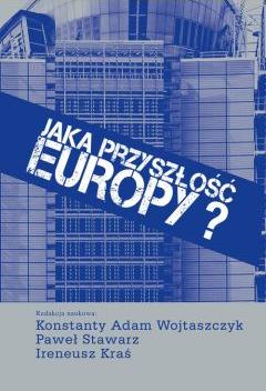 Jaka przyszłość Europy?