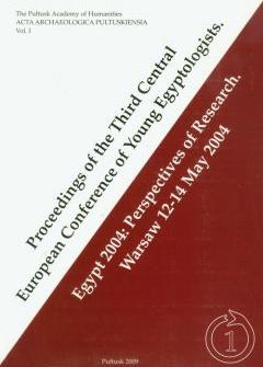 Proceedings Of The Third Central European Conference Of Young Egyptologists