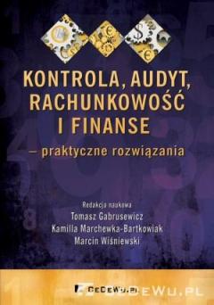 Kontrola, audyt, rachunkowość i finanse - praktyczne rozwiązania