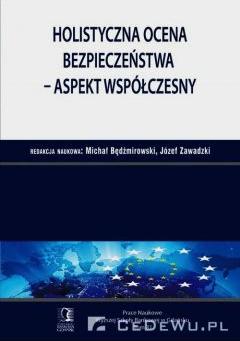 Holistyczna ocena bezpieczeństwa - aspekt współczesny