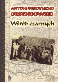 Wśród czarnych - Antoni F. Ossendowski