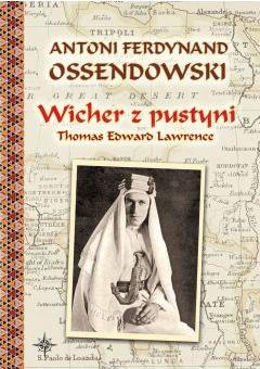 Wicher z pustyni. Thomas Edward Lawerence