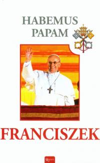 Habemus Papam Franciszek I