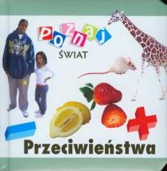 Poznaj świat - Przeciwieństwa  LIWONA