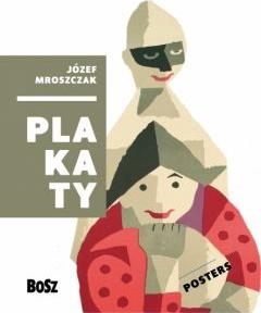 Józef Mroszczak. Plakaty