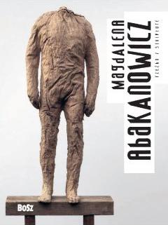 Abakanowicz. Rzeźba