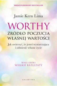 Worthy. Źródło poczucia własnej wartości