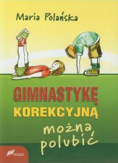 Gimnastykę korekcyjną można polubić