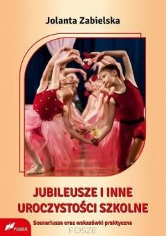 Jubileusze i inne uroczystości szkolne