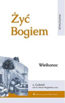 Żyć Bogiem T.I Wielkanoc