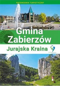 Przewodnik turystyczny Gimina Zabierzów. Jurajska Kraina