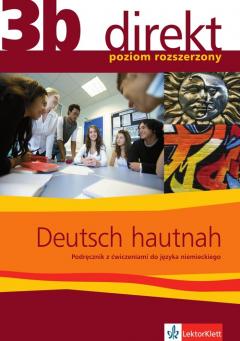 Direkt 3b. Deutsch hautnah. Podręcznik z ćwiczeniami