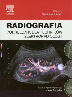 Radiografia. Podręcznik dla techników elektroradiologii