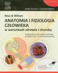 Ross & Wilson. Anatomia i fizjologia człowieka w warunkach zdrowia i choroby