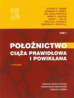 Ciąża prawidłowa i powikłana. Położnictwo. Tom 1