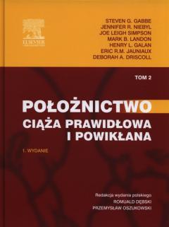 Ciąża prawidłowa i powikłana. Położnictwo. Tom 2