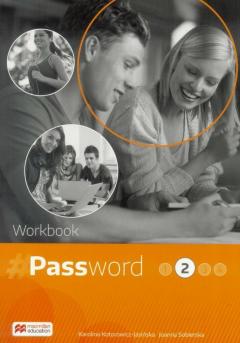 Password 2. Język angielski. Workbook. Zeszyt ćwiczeń wieloletni dla liceum i technikum