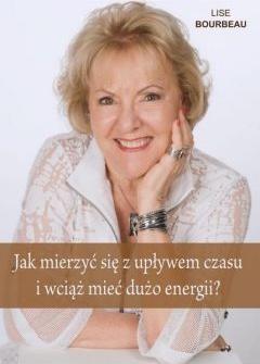 Jak mierzyć się z upływem czasu i wciąż mieć...