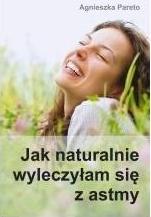 Jak naturalnie wyleczyłam się z astmy