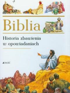 Biblia. Historia zbawienia w opowiadaniach