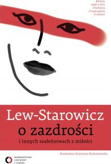 Lew - Starowicz o zazdrości i innych szaleństwach