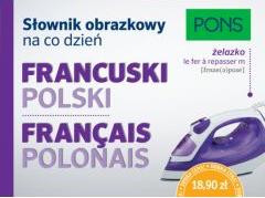 Słownik obrazkowy na co dzień. Francuski PONS