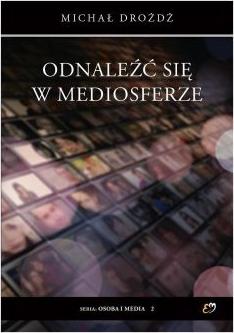 Odnaleźć się w mediosferze