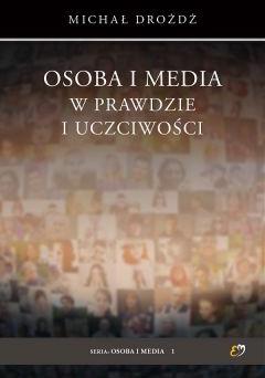 Osoba i media w prawdzie i uczciwości