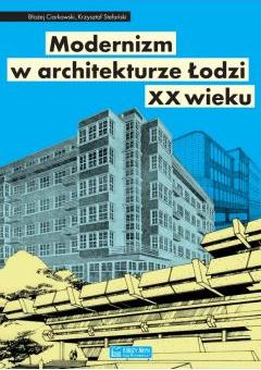 Modernizm w architekturze Łodzi XX wieku