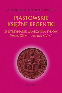 Piastowskie księżne regentki