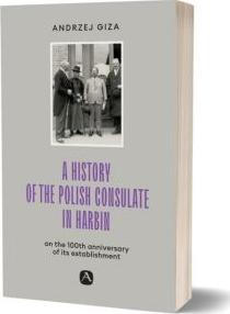 A history of the Polish Consulate in Harbin