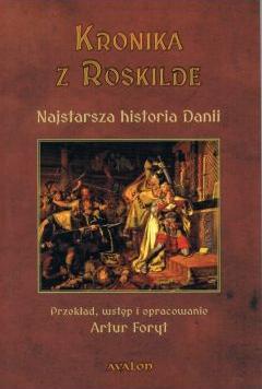 Kronika Z Roskilde. Najstarsza Historia Danii