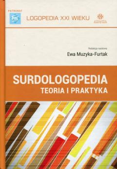 Surdologopedia. Teoria i praktyka