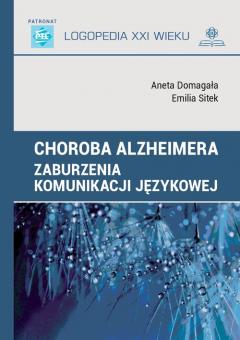 Choroba Alzheimera. Zaburzenia komunikacji językowej