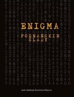 Enigma. Poznańskie ślady