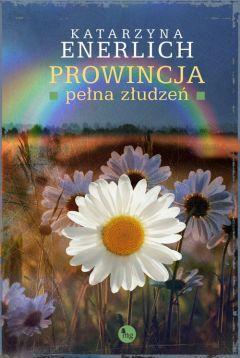 Prowincja pełna złudzeń. Prowincja pełna... . Tom 8