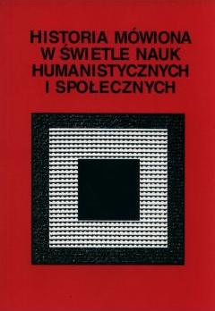 Historia mówiona w świetle nauk humanistycznych