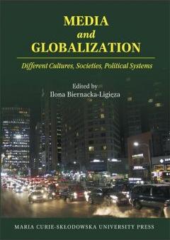 Media and Globalization. Different Cultures, Societies, Political Systems