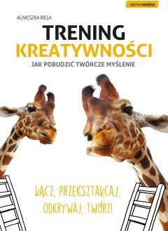 Trening kreatywności. Jak pobudzić twórcze myślenie