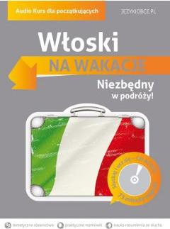 Na wakacje. Włoski dla początkujących + CD