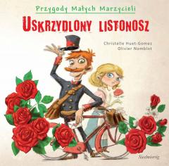 Przygody małych marzycieli. Uskrzydlony listonosz