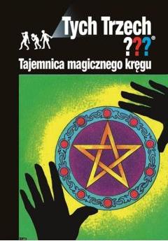 Tajemnica magicznego kręgu. Przygody Trzech Detektywów. Tom 20