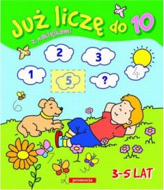 Juz liczę do 10 z naklejkami. 3-5 lat SIEDMIORÓG