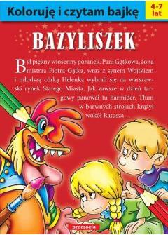 Koloruję i czytam bajkę. Bazyliszek