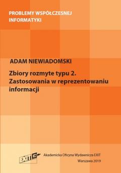 Zbiory rozmyte typu 2. Zastosowania w reprezentacji informacji. Problemy współczesnej informatyki