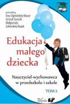 Edukacja małego dziecka T.5