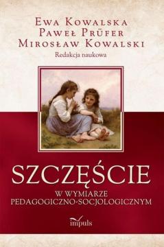 Szczęście w wymiarze pedagogiczno-socjologicznym