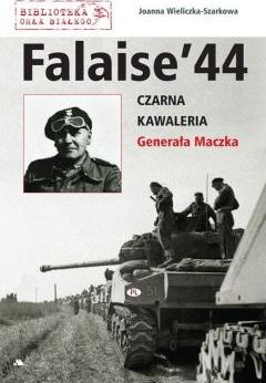 Falaise 44. Czarna Kawaleria Generała Maczka