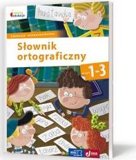 Owocna edukacja. Słownik ortograficzny. Klasa 1-3