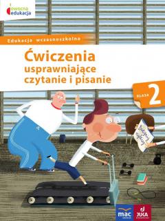 Owocna edukacja. Ćwiczenia usprawniające czytanie i pisanie. Klasa 2